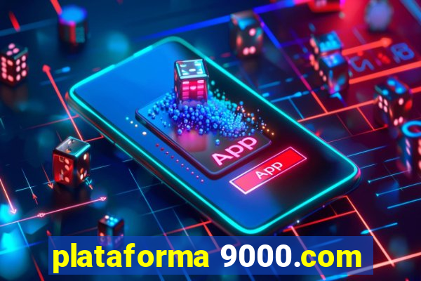 plataforma 9000.com